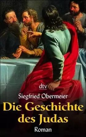 Couverture du produit · Die Geschichte des Judas: Roman (dtv Unterhaltung)