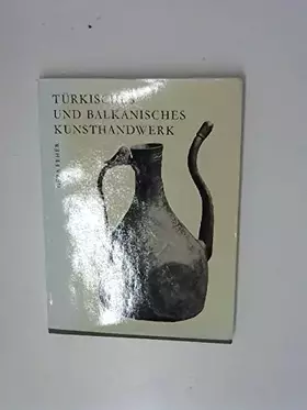 Couverture du produit · Türkisches und Balkanisches Kunsthandwerk.