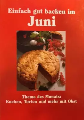 Couverture du produit · Einfach gut backen m Juni, Sammler Edition
