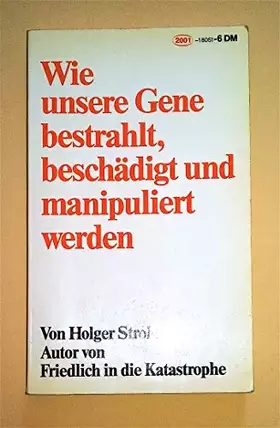 Couverture du produit · Wie unsere Gene bestrahlt, beschädigt und manipuliert werden