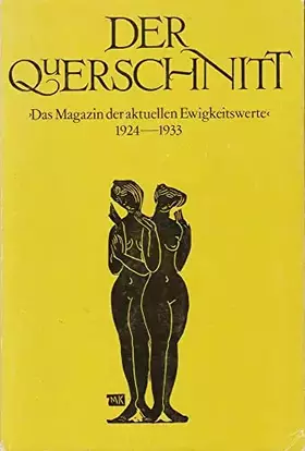 Couverture du produit · Der Querschnitt. Das Magazin der aktuellen Ewigkeitswerte, 1924 - 1933