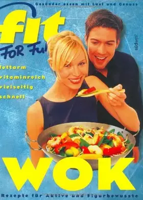 Couverture du produit · Fit for Fun: Wok. Rezepte für Aktive und Figurbewusste - fettarm, vitaminreich, vielseitig, schnell.