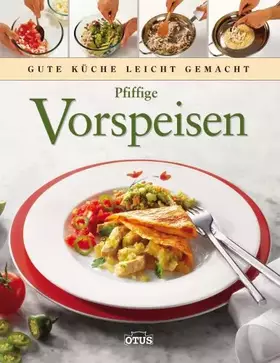 Couverture du produit · Pfiffige Vorspeisen: Gute Küche leicht gemacht