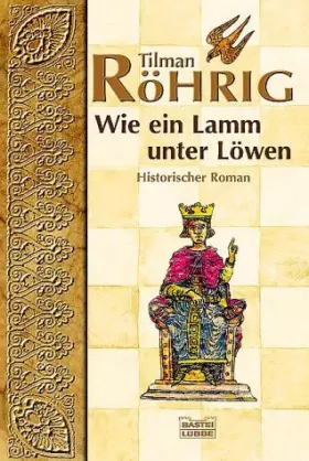 Couverture du produit · Wie ein Lamm unter Löwen (Allgemeine Reihe. Bastei Lübbe Taschenbücher)