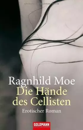 Couverture du produit · Die Hände des Cellisten: Erotischer Roman: Erotischer Roman. Deutsche Erstausgabe