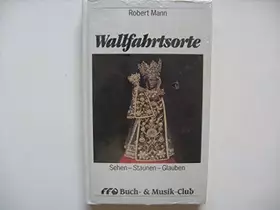 Couverture du produit · Wallfahrtsorte - Sehen, staunen, glauben