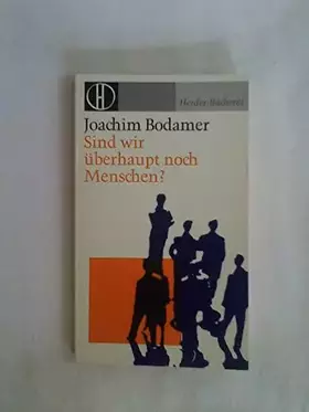 Couverture du produit · Sind wir überhaupt noch Menschen?