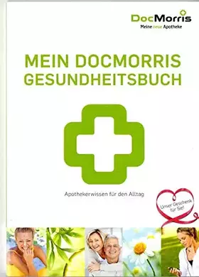 Couverture du produit · Mein DocMorris Gesundheitsbuch. Das 1x1 der Gesundheit. Apothekerwissen für den Alltag.
