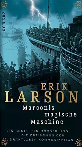 Couverture du produit · Marconis magische Maschine: Ein Genie, ein Mörder und die Erfindung der drahtlosen Kommunikation