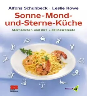 Couverture du produit · Sonne-Mond-und-Sterne-Küche: Die Lieblings-Rezepte für jedes Sternzeichen (Kochen - Die neue grosse Schule)