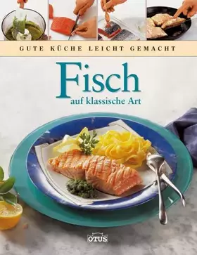 Couverture du produit · Fisch auf klassische Art: Gute Küche leicht gemacht