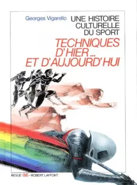 Couverture du produit · Une histoire culturelle du sport : techniques d'hier et d'aujourd'hui
