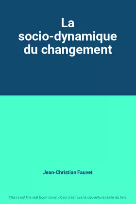Couverture du produit · La socio-dynamique du changement