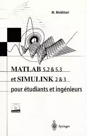 Couverture du produit · MATLAB 5.2 & 5.3 et SIMULINK 2 & 3 : pour étudiants et ingénieurs