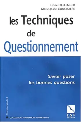 Couverture du produit · Les techniques de questionnement: Savoir poser les bonnes questions