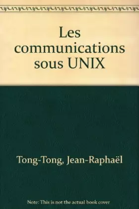 Couverture du produit · Les communications sous UNIX