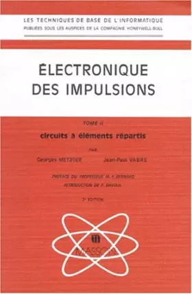 Couverture du produit · ELECTRONIQUE DES IMPULSIONS. Tome 2, Circuits à éléments répartis, 2ème édition revue et corrigée