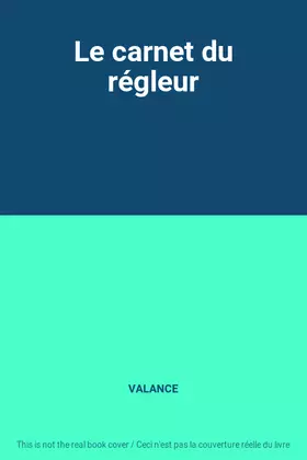 Couverture du produit · Le Carnet du régleur