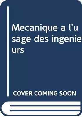 Couverture du produit · Mécanique à l'usage des ingénieurs