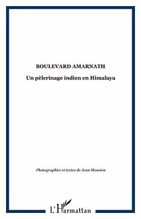 Couverture du produit · Boulevard Amarnath. un pèlerinage indien en Himalaya