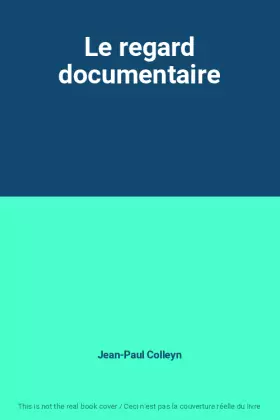 Couverture du produit · Le regard documentaire