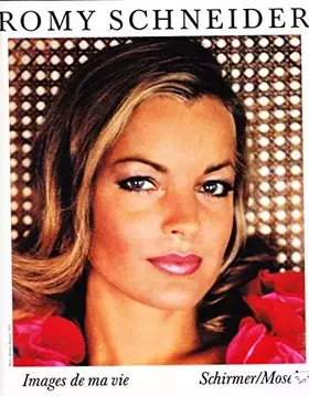 Couverture du produit · ROMY SCHNEIDER.IMAGES DE MA VIE.COMPOSE PAR BERND MEIER.