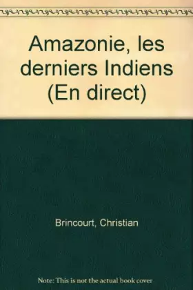 Couverture du produit · Amazonie : les derniers indiens