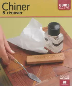 Couverture du produit · Chiner & rénover : Guide pas à pas