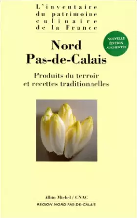 Couverture du produit · Nord-Pas-de-Calais: Produits du terroir et recettes traditionnelles