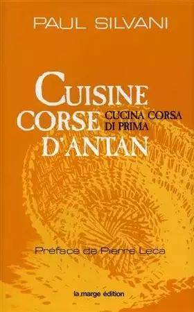 Couverture du produit · Cuisine corse d'antan. Cucina corsa di prima.