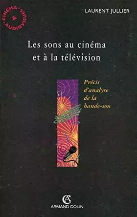 Couverture du produit · Les sons au cinéma et à la télévision: Précis d'analyse de la bande-son