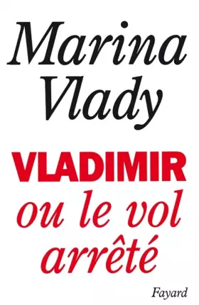 Couverture du produit · Vladimir ou le vol arrêté