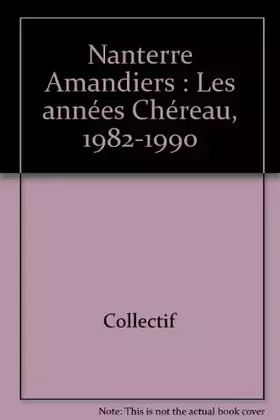 Couverture du produit · Nanterre / Amandiers - Les Années Chéreau 1982-1990