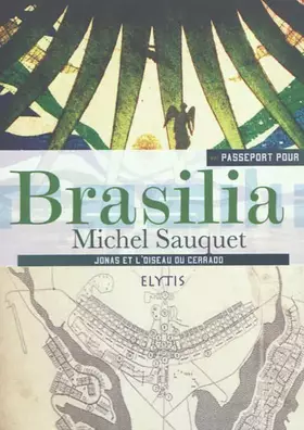 Couverture du produit · Passeport pour Brasilia: Jonas et l'oiseau du Cerrado