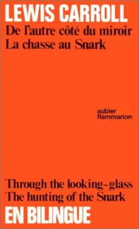 Couverture du produit · DE L'AUTRE COTE DU MIROIR ET DE CE QU'ALICE Y TROUVA. Edition bilingue français-anglais