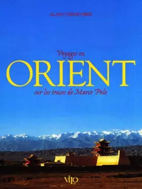 Couverture du produit · Voyages en Orient, sur les traces de Marco Polo