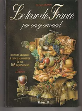 Couverture du produit · LE TOUR DE FRANCE PAR UN GOURMAND