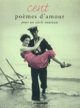 Couverture du produit · Cent poèmes d'amour pour un siècle nouveau