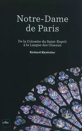 Couverture du produit · Notre-Dame de Paris: De la Colombe du Saint-Esprit à la Langue des Oiseaux
