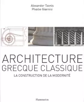 Couverture du produit · Architecture grecque classique : La construction de la modernité