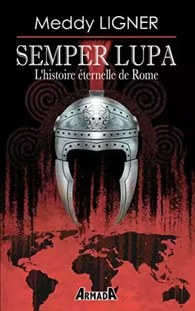 Couverture du produit · Semper lupa: L'histoire éternelle de Rome