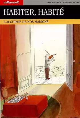 Couverture du produit · Habiter, habité. L'Alchimie de nos maisons