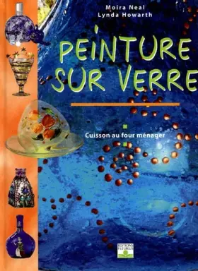 Couverture du produit · Peinture sur verre : Cuisson au four ménager