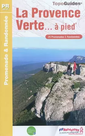 Couverture du produit · PAYS DE LA PROVENCE VERTE A PIED 2010 - 83 - PR - P834