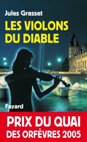 Couverture du produit · Les violons du diable - Prix Quai des Orfèvres  2005