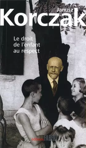 Couverture du produit · Le droit de l'enfant au respect