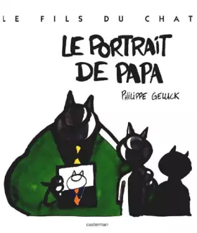 Couverture du produit · Le Fils du Chat, tome 1 : Le Portrait de papa
