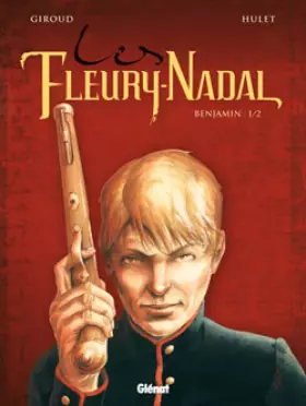 Couverture du produit · Les Fleury-Nadal, Benjamin : Tome 1