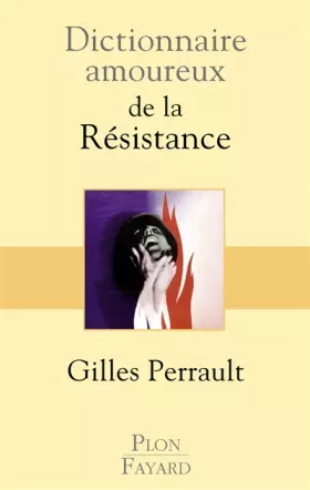 Couverture du produit · Dictionnaire amoureux de la Résistance