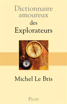 Couverture du produit · Dictionnaire amoureux des Explorateurs